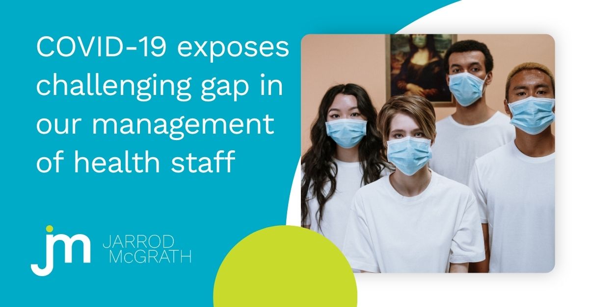 COVID-19 exposes challenging gap in our management of health staff