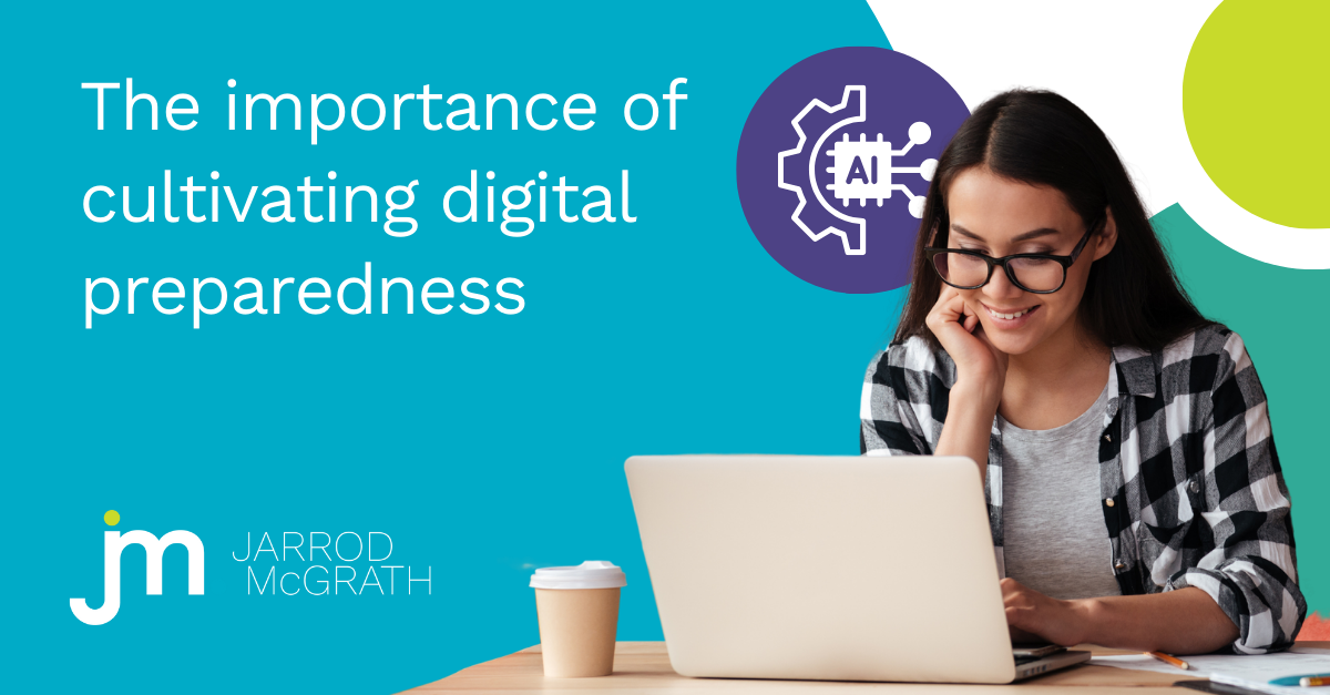 The importance of cultivating digital preparedness