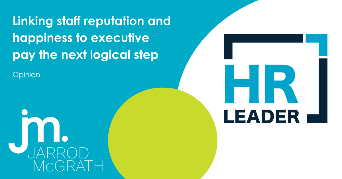 Linking staff reputation and happiness to executive pay the next logical step